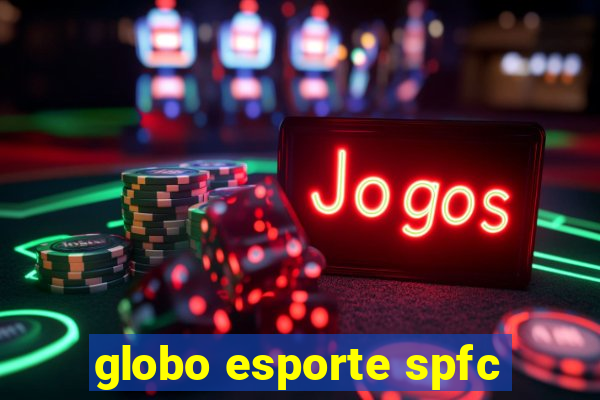 globo esporte spfc